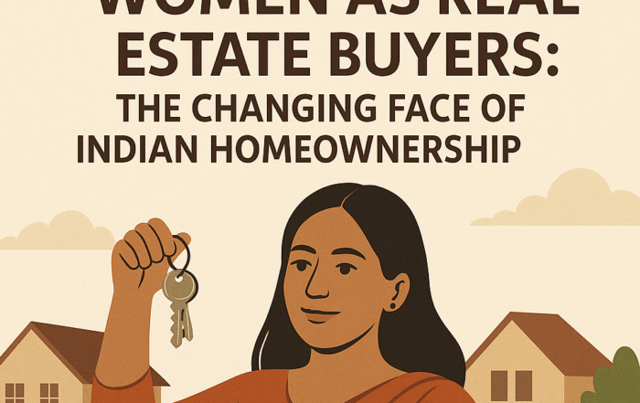 Women as Real Estate Buyers: The Changing Face of Indian Homeownership