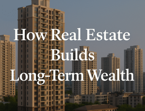 Real Estate: The Timeless Key to Long-Term Wealth Creation